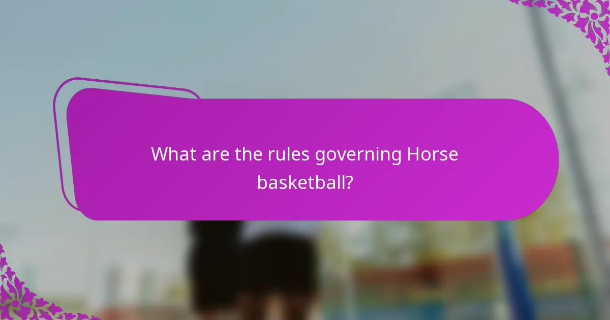 What are the rules governing Horse basketball?